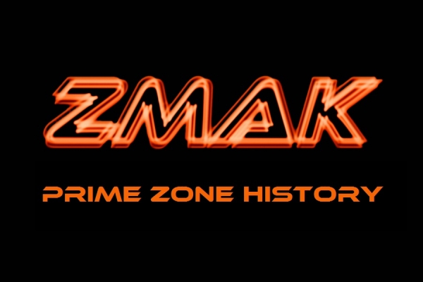ZMAK PRIME ZONE HISTORY